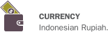 CURRENCY Indonesian Rupiah.